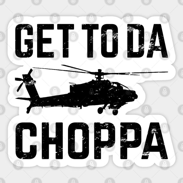 Get To Da Choppa! Sticker by scribblejuice